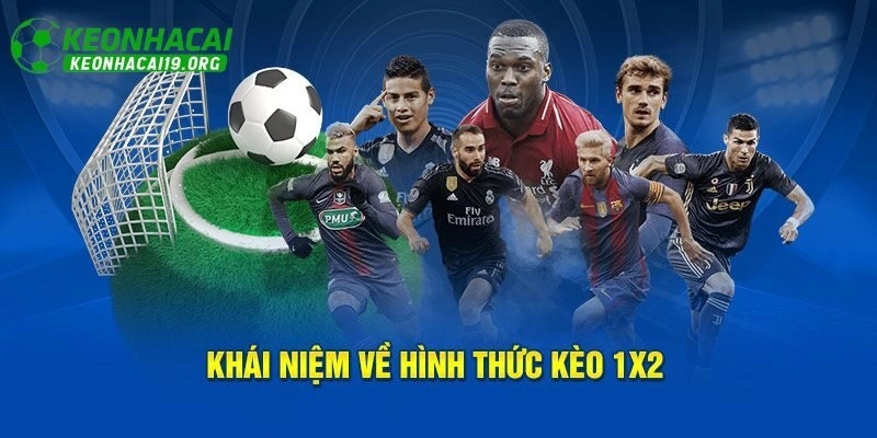 Tìm hiểu khái niệm kèo 1x2 là gì?